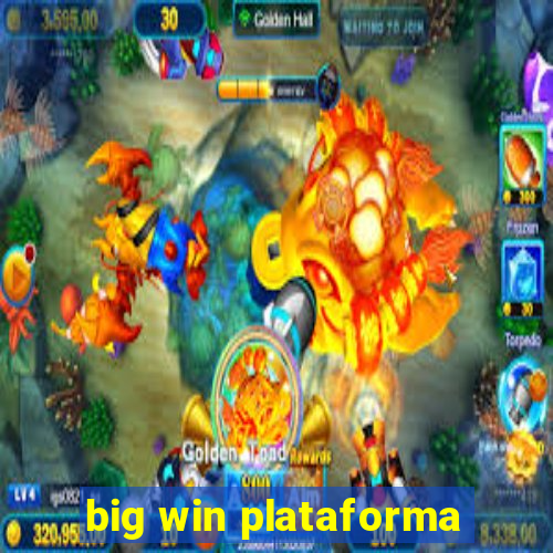 big win plataforma